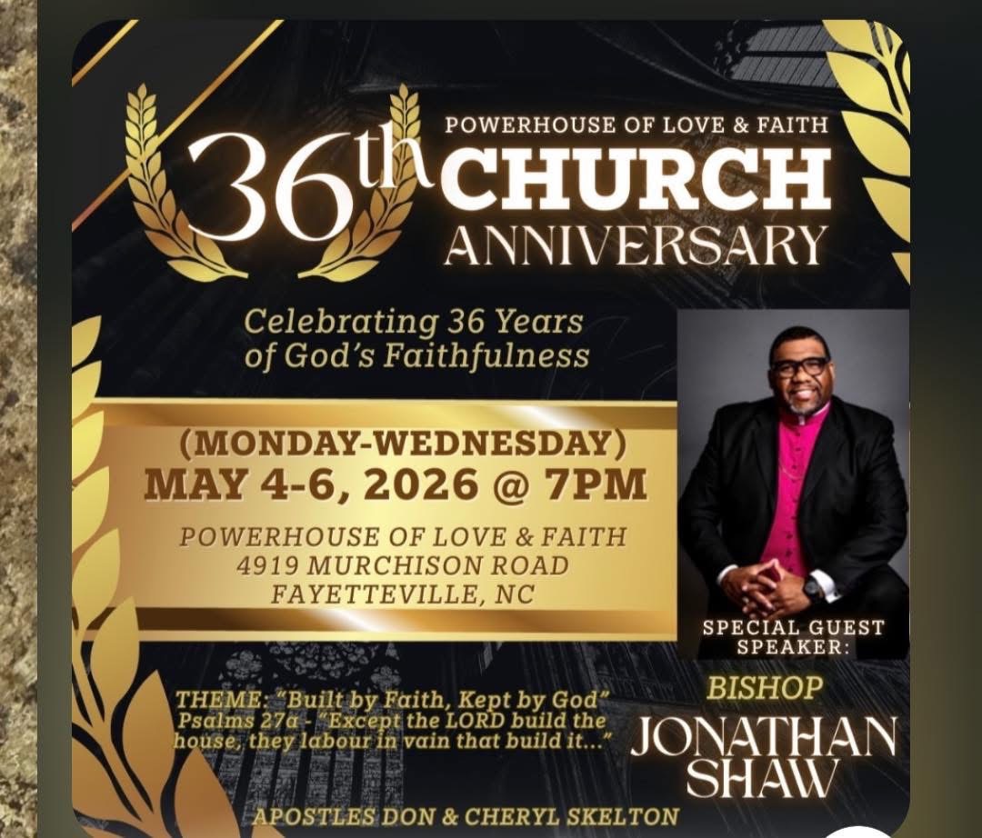 36th Church Anniversary Celebration Powerhouse of Love & Faith